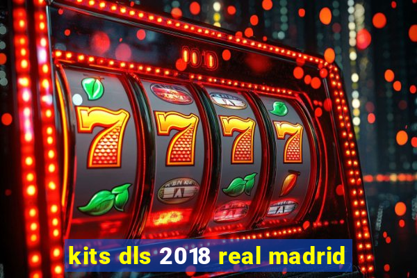 kits dls 2018 real madrid